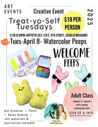 Watercolor Class, Peeps, Tuesday April 8
