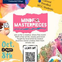 Mindful Masterpieces, a stress less course for SFCC STUDENTS. Wednesday. October 8th. 2-4pm